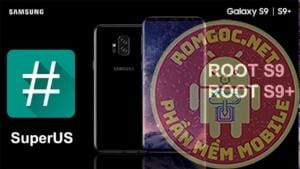 Hướng dẫn Root và cài TWRP cho S9 và S9 Plus tất cả các phiên bản